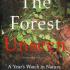 The Forest Unseen: A Yearâ€™s Watch in Nature
